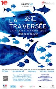 19/04 "La traversée 交汇" Concert graphique
