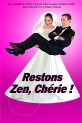 Restons Zen, chérie !