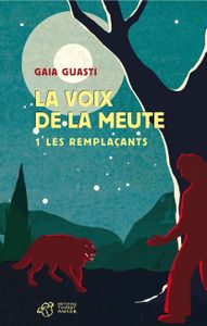 La voix de la meute T1. Les remplaçants