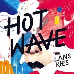 THE LANSKIES Nouvel album: Hot Wave Gros coup de cœur La Murmure