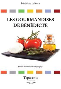 Je vous fais gagner deux livres " Les Gourmandises de Bénédicte" pour les fêtes 2015 .