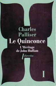 Le Quinconce tome 1(l'héritage de John Huffman) de Charles Palliser