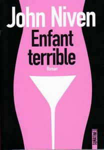 Enfant terrible de John Niven