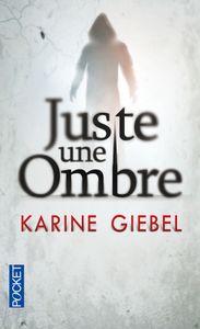 Juste une ombre de Karine Giebel