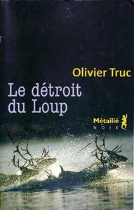 Le détroit du Loup d'Olivier Truc
