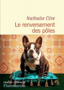 Le renversement des pôles de Nathalie Côte