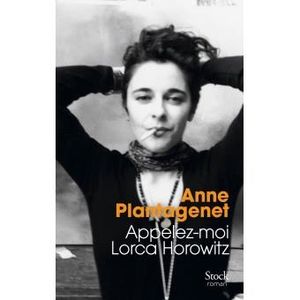 Appelez-moi Lorca Horowitz d'Anne Plantagenet