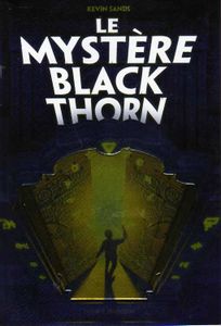 Le mystère Black Thorn de Kevin Sands