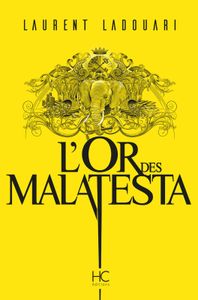 L'or des Malatesta de Laurent Ladouari