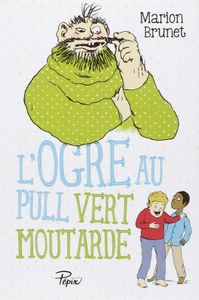 L’ogre au pull vert moutarde