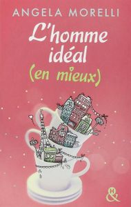 L'homme idéal (en mieux)