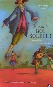 Je serai le Roi Soleil