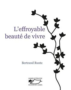 L'effroyable beauté de vivre