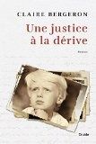 Une justice à la dérive de Claire Bergeron