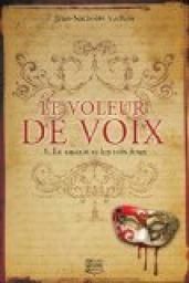 Le Voleur de voix, le castrat et les rois fous, de Jean-Nicholas Vachon