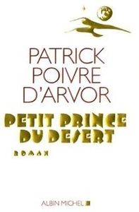 Petit prince du désert de Patrick Poivre d'Arvor