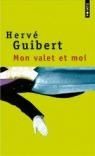 Mon valet et moi d'Hervé Guibert