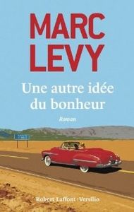 Une autre idée du bonheur de Marc Levy
