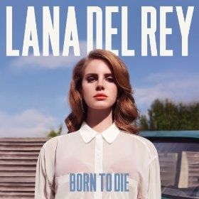 Born to die (Lana Del Rey)