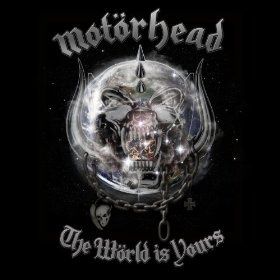 The world is yours (Motorhead)