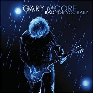Bad for you baby (Gary Moore)