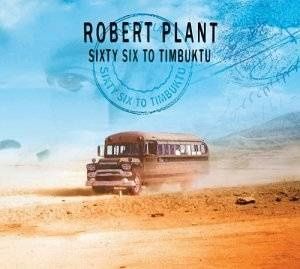 Sixty six to Timbuktu (Robert Plant)