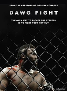Dawg fight (Billy Corben)