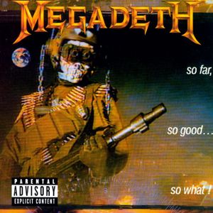 So far, so good, so what (Megadeth)