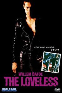 The loveless (Kathryn Bigelow)