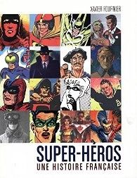 Super-héros, une histoire française (Xavier Fournier)