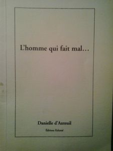 L'homme qui fait mal (Danielle d'Auteuil)
