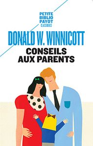 Conseils à donner aux parents (Donald W Winnicott)