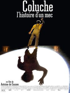 Coluche, l'histoire d'un mec (Antoine de Caunes)