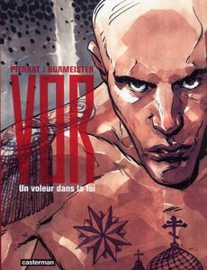 Vor – Un voleur dans la loi – de Jérôme Pierrat et Vincent Burmeister chez Casterman.