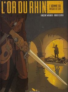 L'Or du Rhin tome 1 – l'homme au masque du cuir de Vincent Wagner et Roger Seiter chez Editions du Long Bec.