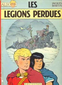 Les légendes de la Bande Dessinée par Oncle Fumetti...Les Légions Perdues de Jacques Martin chez Casterman.
