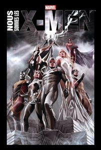 Nous sommes les X-Men - album collectif chez Panini Comics