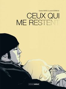 Ceux qui me restent de Damien Marie et Laurent Bonneau chez Grand Angle.