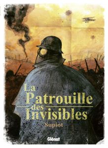 La patrouille des invisibles de Olivier Supiot chez Glénat.