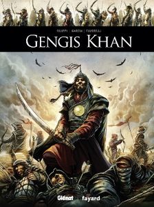 Gengis Khan de Denis-Pierre Filippi et Manuel Garcia chez Glénat