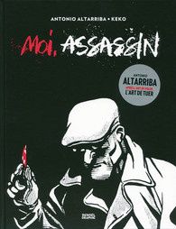 Moi, assassin de Antonio Altarriba et Keko chez Denoël Graphic.
