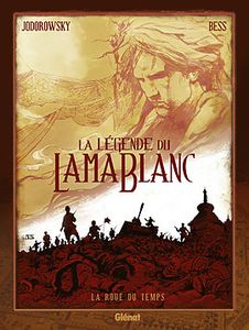 La légende du Lama Blanc -tome 1 de Alejandro Jodorowsky et Georges Bess chez Glénat.