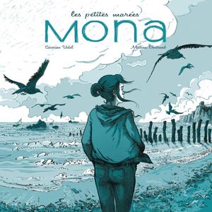 Mona les petites marées de Séverine Vidal et Mathieu Bertrand chez Les Enfants Rouges.