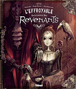 L'effroyable encyclopédie des revenants par Elian Black'Mor, Carine M et Pierre Dubois chez Glénat.