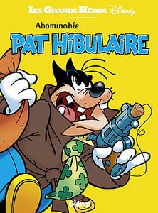 Abominable Pat Hibulaire de Collectif Disney chez Glénat.