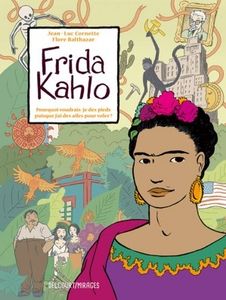 Frida Kahlo de Jean Luc Cornette et Flore Balthazar chez Delcourt.