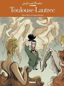 Toulouse-Lautrec de Olivier Bleys et Yomgui Dumont chez Glénat.