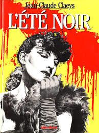 Les bonnes lectures d'Oncle Fumetti... L'été noir de Jean-Claude Claeys.