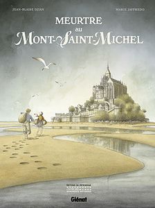 Meurtre au Mont-Saint- Michel de Jean Blaise Djian et Marie Jaffredo chez Glénat.