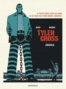 Tyler Cross – Angola de Fabien Nury et Brüno chez Dargaud.